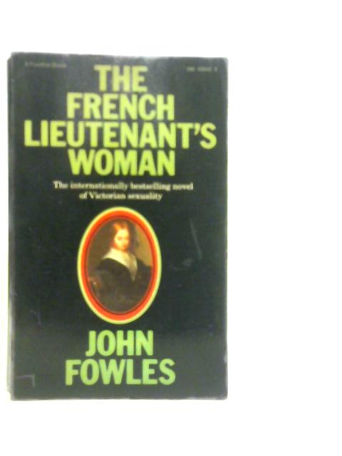 The French Lieutenant's Woman By John Fowles