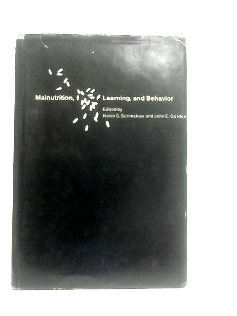 Malnutrition, Learning and Behaviour By N. S. Scrimshaw