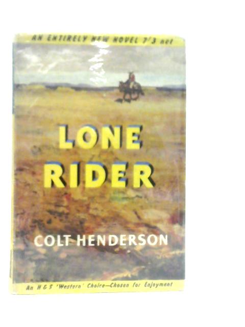 Lone Rider von Colt Henderson