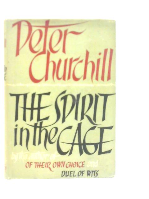 The Spirit in the Cage von Peter Churchill