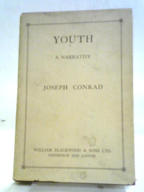 Youth: A Narrative And Two Other Stories von Joseph Conrad