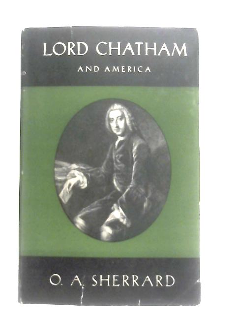 Lord Chatham And America von O. A. Sherrard