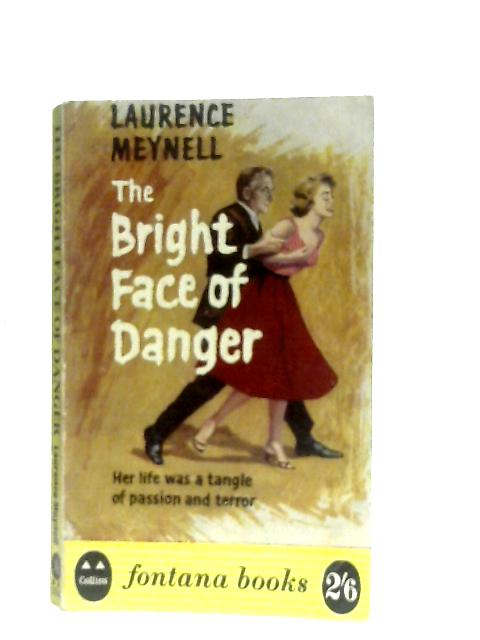 The Bright Face Of Danger By Laurence Meynell