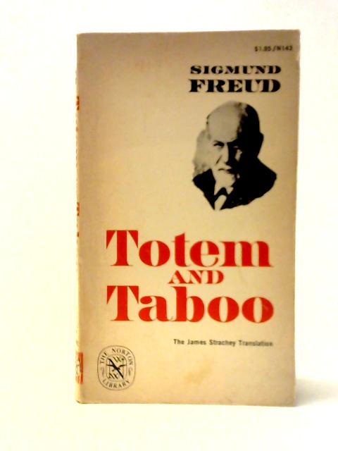 Totem And Taboo, Some Points Of Agreement. By Sigmeund Freud