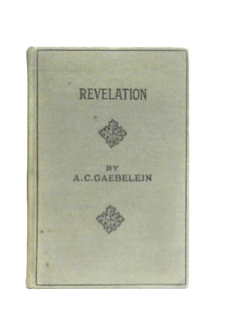 The Revelation von Arno C. Gaebelein