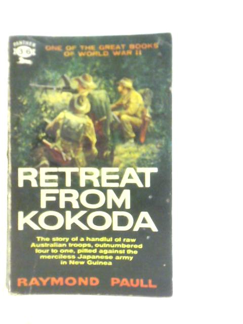 Retreat From Kokoda By Raymond Paull