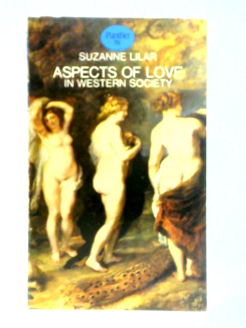 Aspects of Love in Western Society By Suzanne Lilar