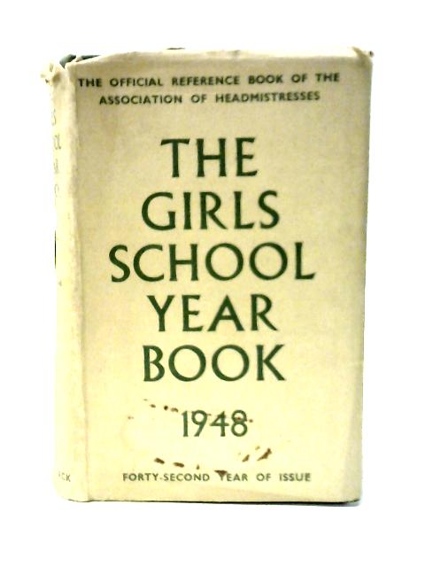 The Girls' School Year Book: Public Schools 1948 By Horrckses