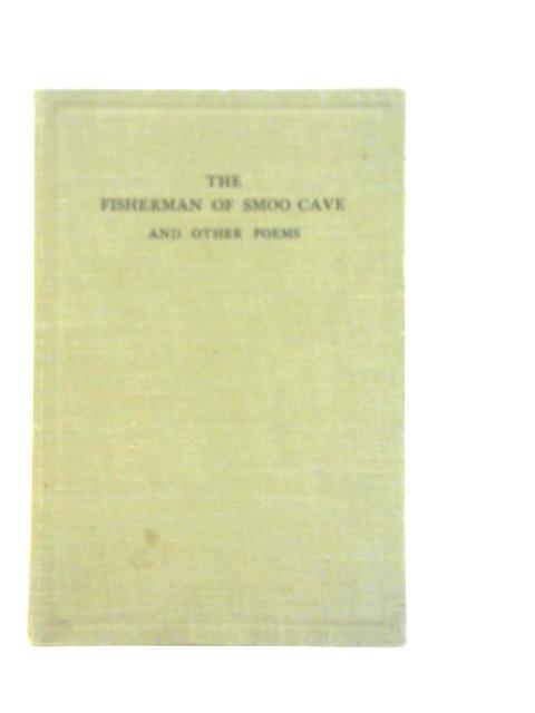 The Fisherman Of Smoo Cave And Other Poems By A.Templeton-turner