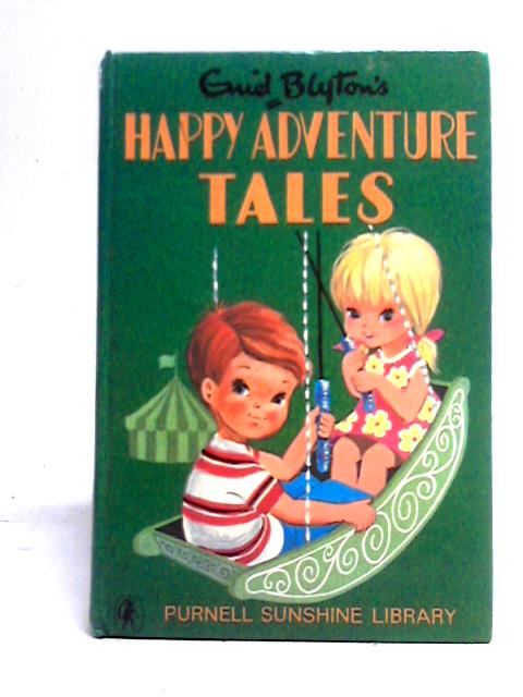 Enid Blyton's Happy Adventure Tales By Enid Blyton