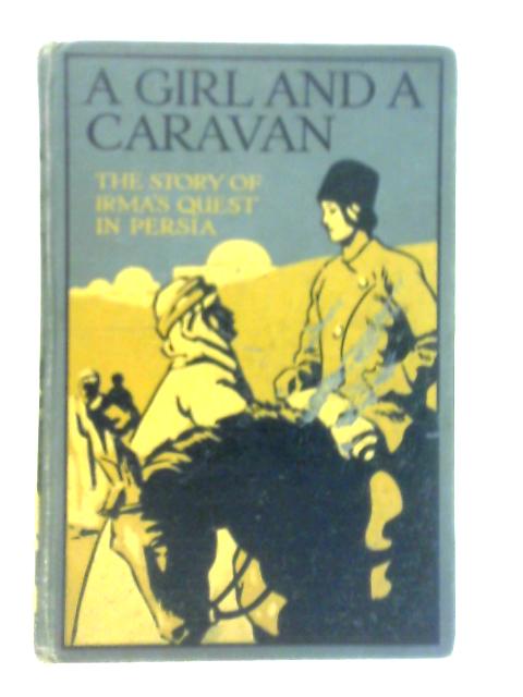 A Girl and a Caravan By Bessie Marchant