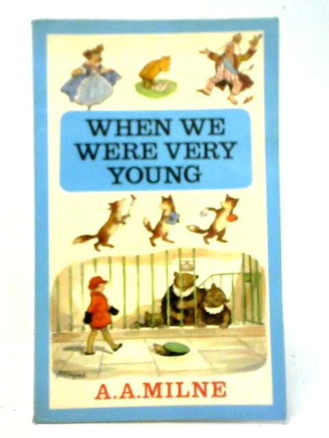 When We Were Very Young By A. A. Milne