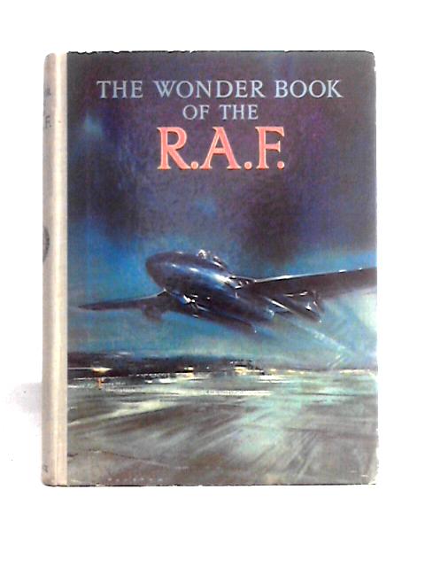 The Wonder Book of the R.A.F By Unstated