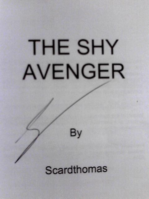 The Shy Avenger By Geoffrey Scardthomas