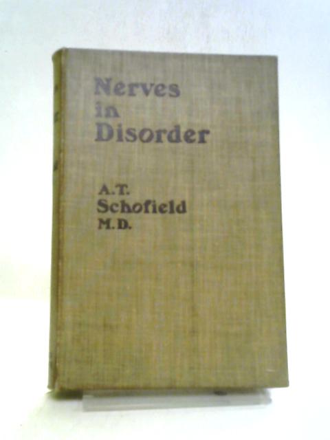 Nerves In Disorder By Alfred T. Schofield