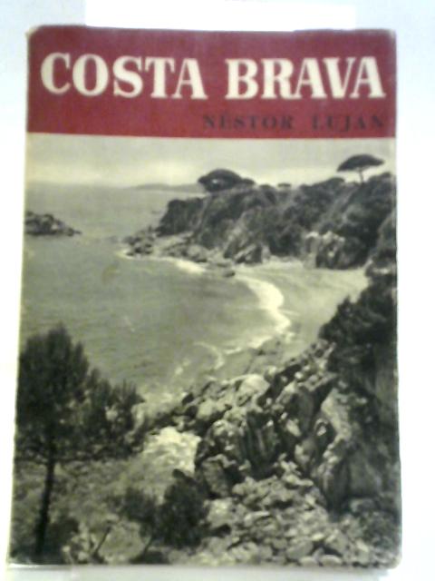 The Costa Brava (Andar y ver. Guides to Spain) By Nstor Lujn