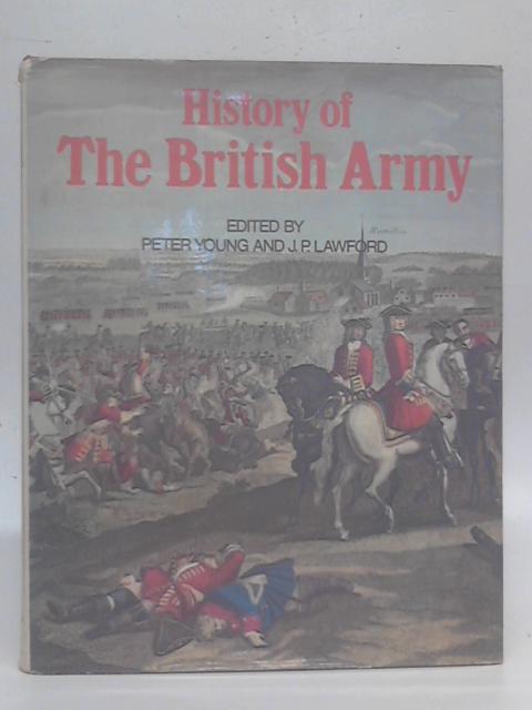 History Of The British Army By Peter Young (Ed.)