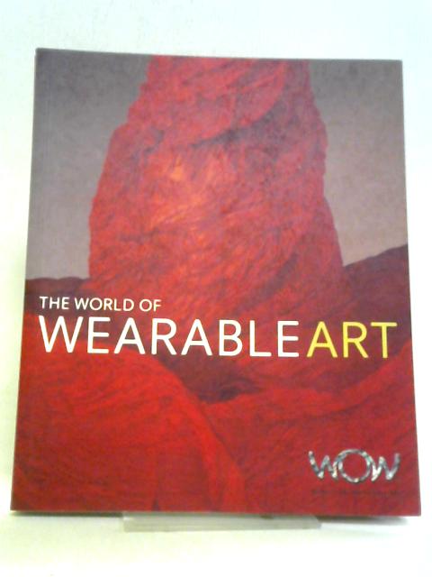 The World of Wearable Art By Suzie Moncrieff