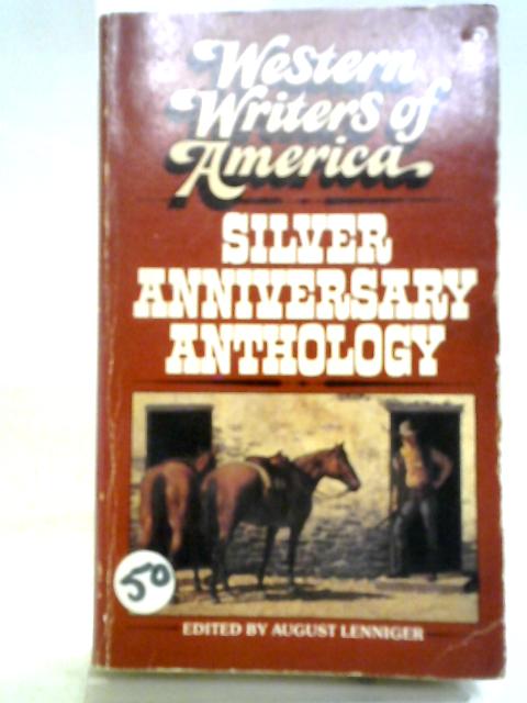 Western Writers of America Silver Anniversary Anthology By August Lenniger