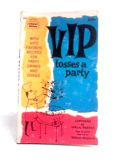 VIP Tosses A Party von Virgil Partch