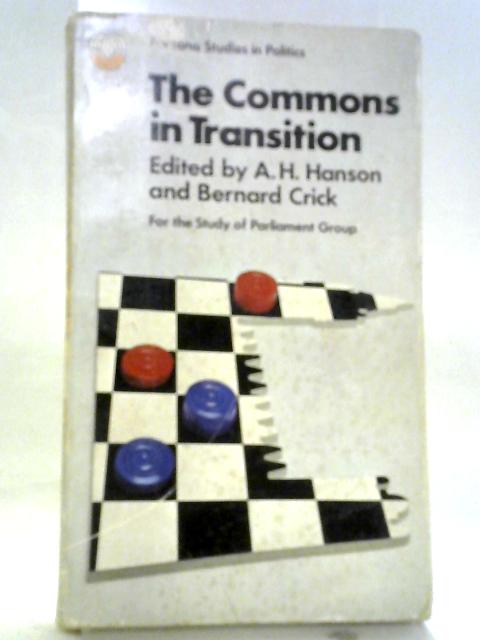 The Commons in Transition By A H Hanson, B Crick