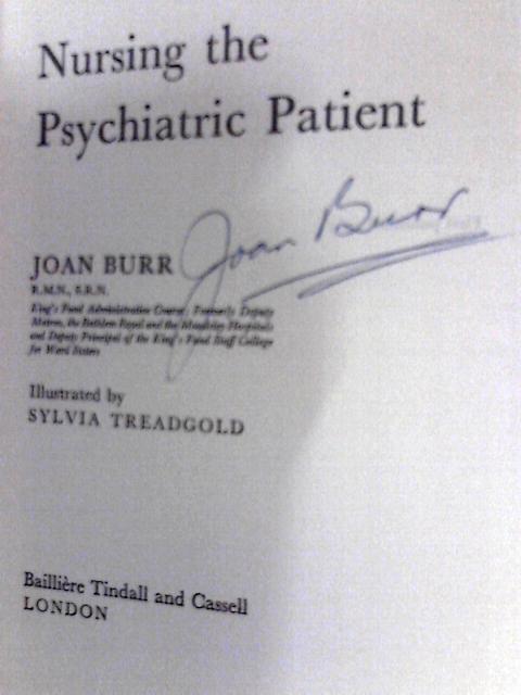 Nursing the Psychiatric Patient By Joan Burr