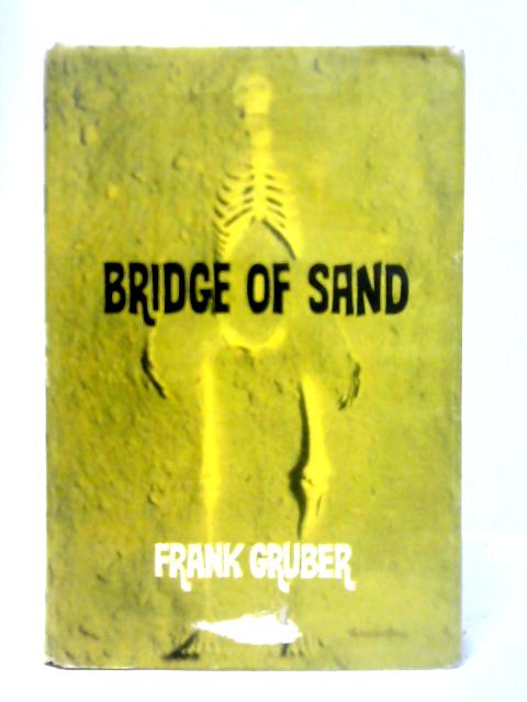 Bridge of Sand By Frank Gruber