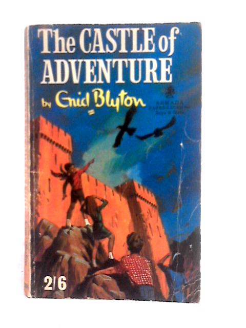 The Castle of Adventure (Armada S) By Enid Blyton