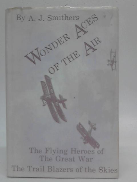 Wonder Aces of the World von A J Smithers