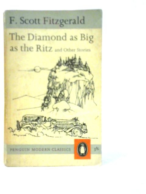 The Diamond as Big as the Ritz and Other Stories By F.Scott Fitzgerald