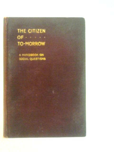 The Citizen of To-Morrow By Samuel E.Keeble