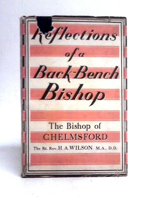 Reflections of a Back-bench Bishop By H. A. Wilson