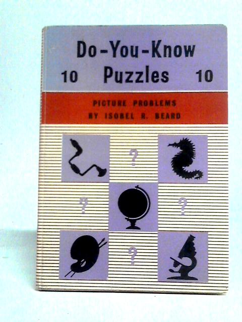 Do-You-Know Puzzles By Isobel R. Beard