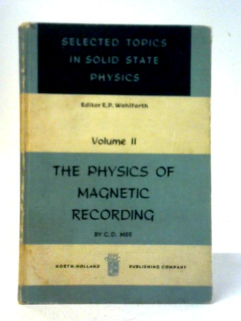 The Physics of Magnetic Recording von C. D. Mee