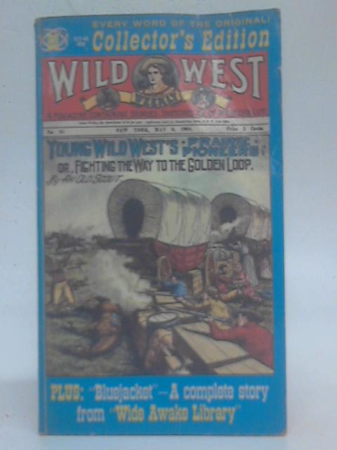 Young wild west's prairie pioneers or fighting the way to the golden loop plus bluejacket, the boy scout of the wilderness By An Old Scout