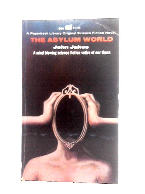 The Asylum World von John Jakes
