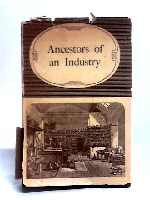 Ancestors Of An Industry By ICI