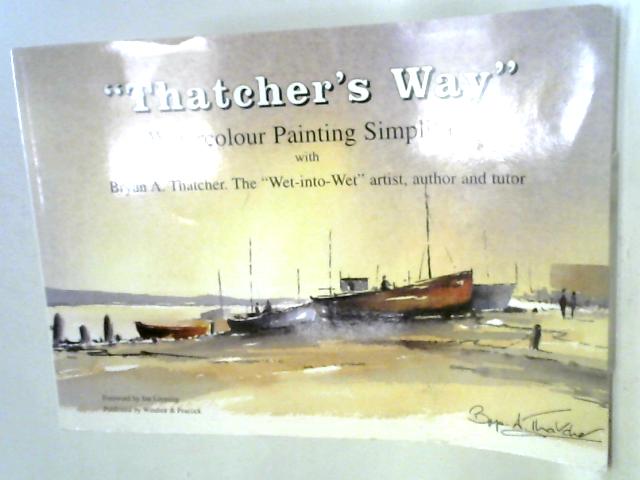 Thatcher's Way von Bryan A. Thatcher