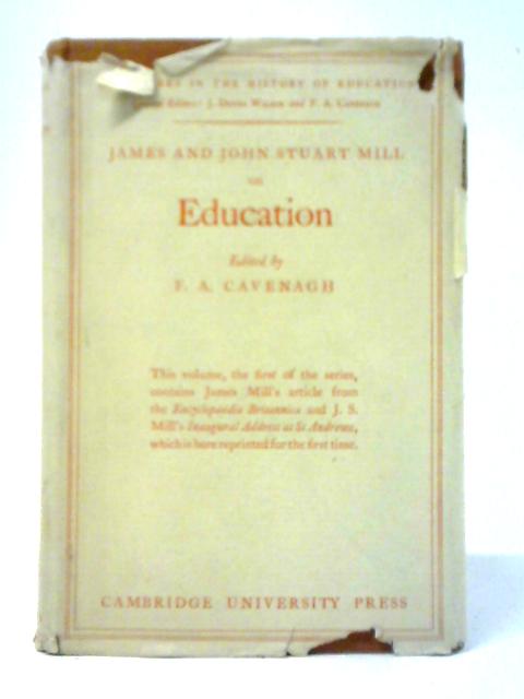 Landmarks in the History of Education: James And John Stuart Mill On Education von F. A. Cavenagh (Ed.)