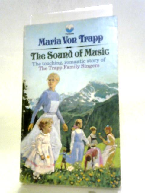 The Sound of Music By Maria Augusta Trapp.