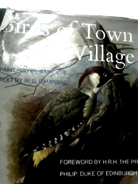 Birds of Town and Village von W. D Campbell