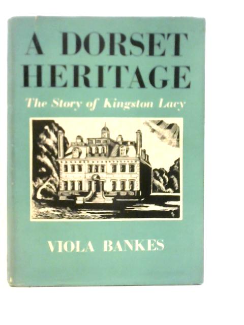 A Dorset Heritage von Viola Bankes