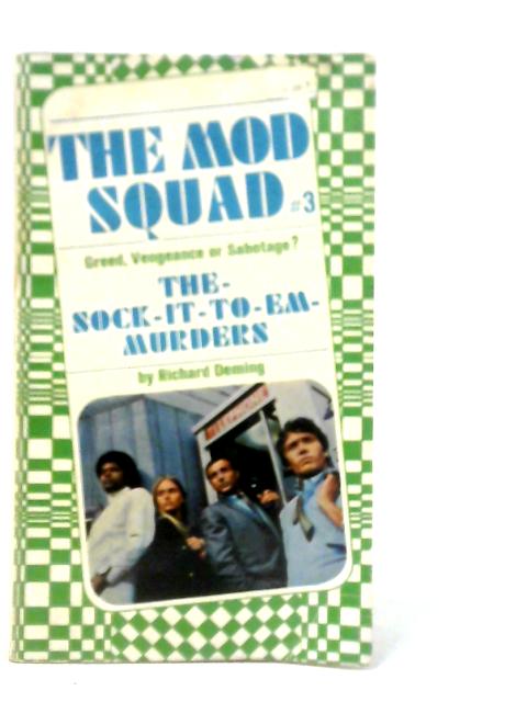The Mod Squad 3 The Sock-It-To-Em-Murders By Richard Deming