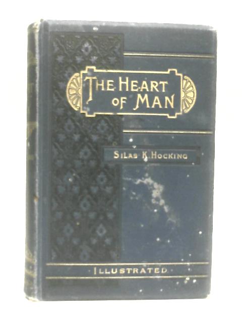 The Heart of Man By Silas K. Hocking