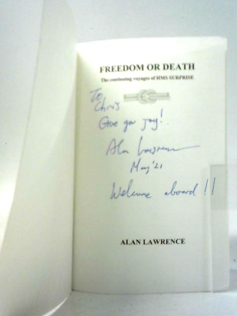 Freedom or Death By Alan Lawrence
