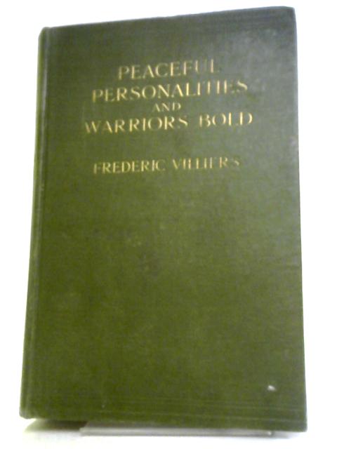 Peaceful Personalities and Warriors Bold By F Villiers