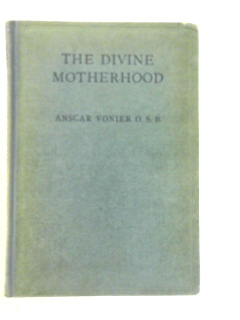 The Divine Motherhood By Anscar Vioner