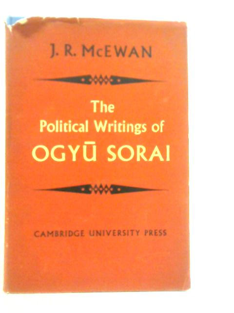 The Political Writings of Ogy? Sorai By J.R.McEwan