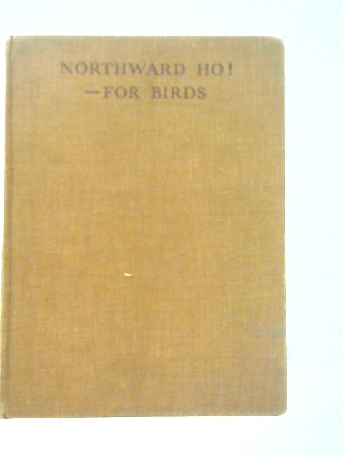 Northward Ho!- For Birds von Ralph Chislett