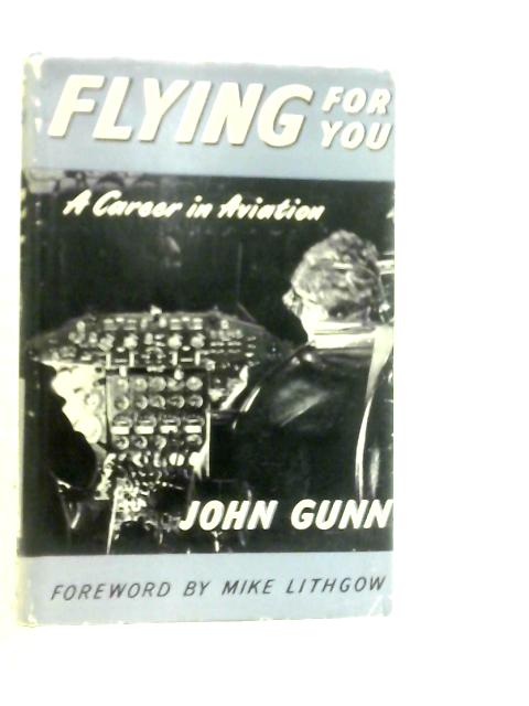 Flying for You By John Gunn